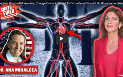 “Quantum Dots” self-Assemble, Change Colors in Vaxed AND Un-Vaxed Blood!? Dr Mihalcea bombshells!